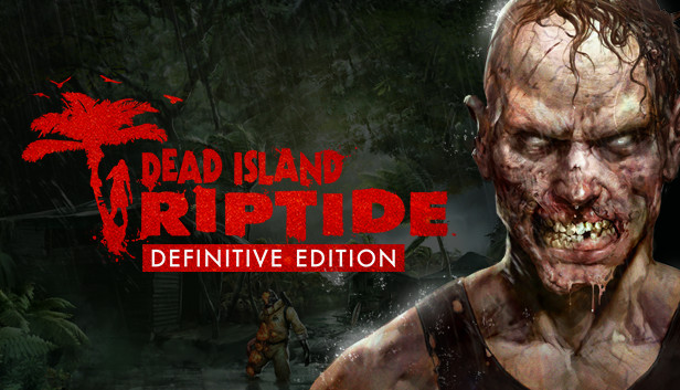 Dead Island: Riptide Definitive Edition Cd Key Steam Global